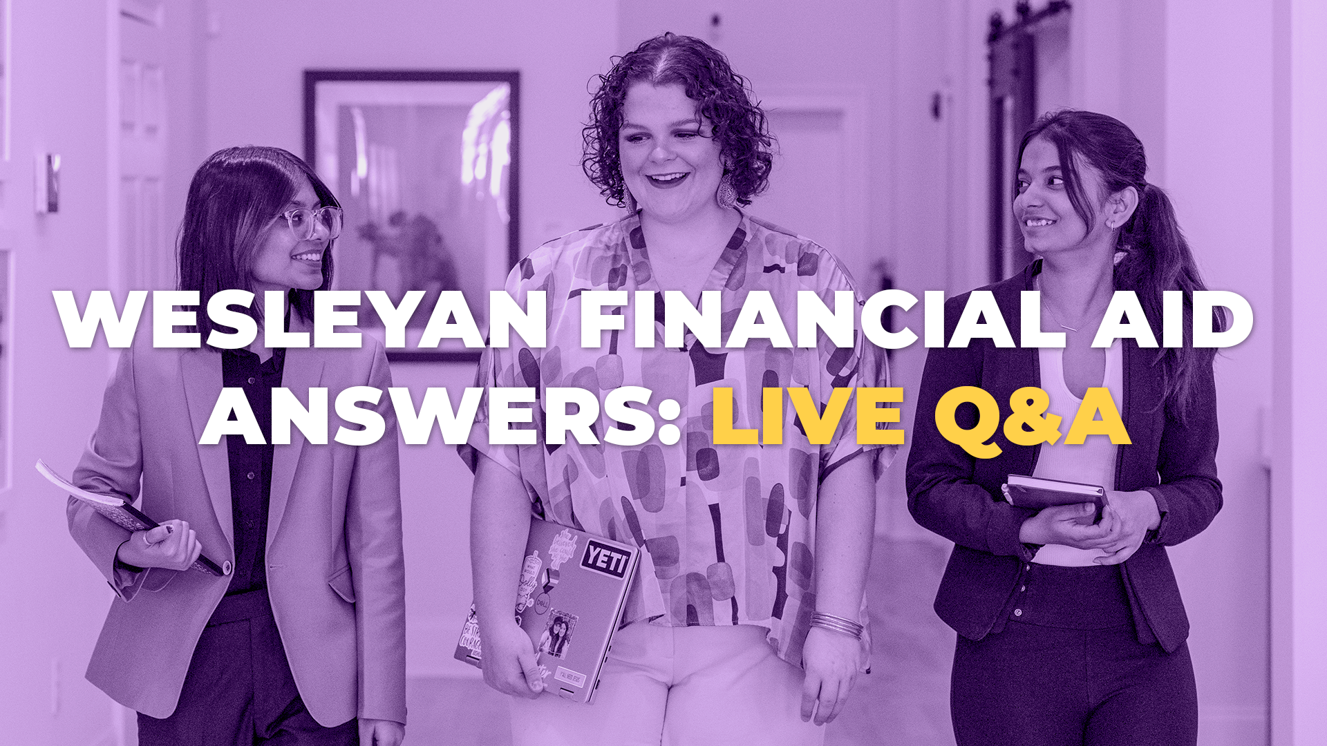 Three students walking together in a hallway, smiling and holding notebooks, with a purple overlay and bold text reading “Wesleyan Financial Aid Answers: Live Q&amp;A.”