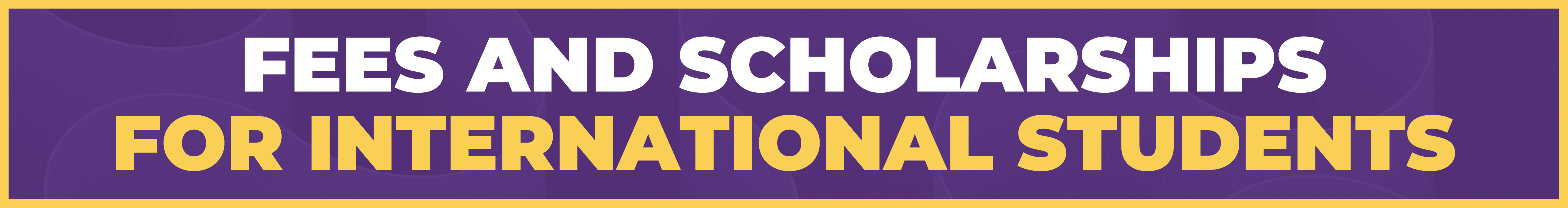 Fees and Scholarships